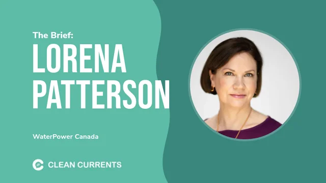 The Brief: Lorena Patterson, WaterPower Canada
